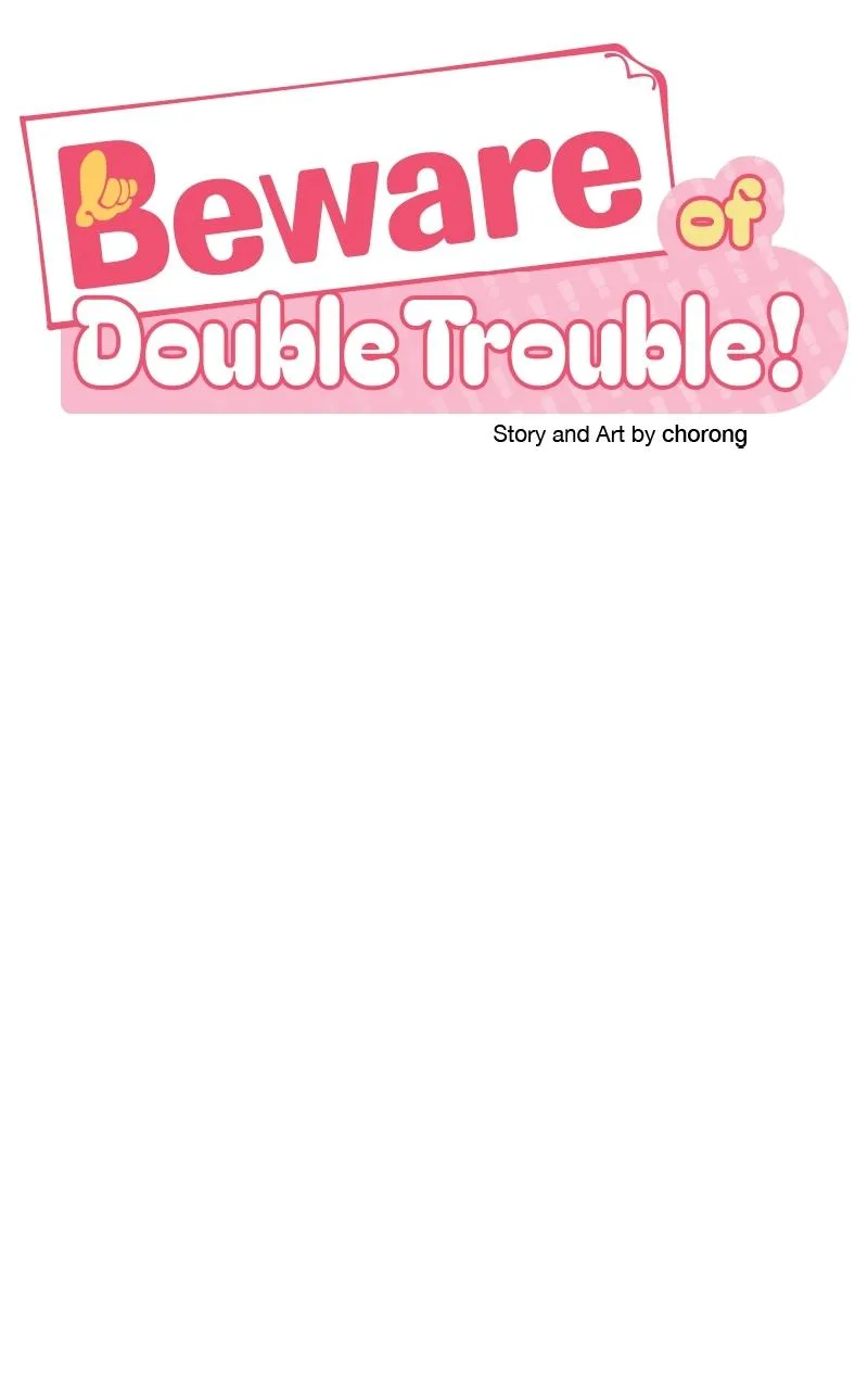 Caution: Beware of Double Trouble! chapter 26 page 63