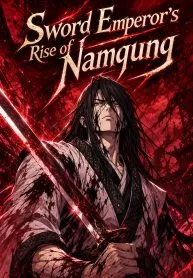 The Sword Emperor’s Rise of Namgung